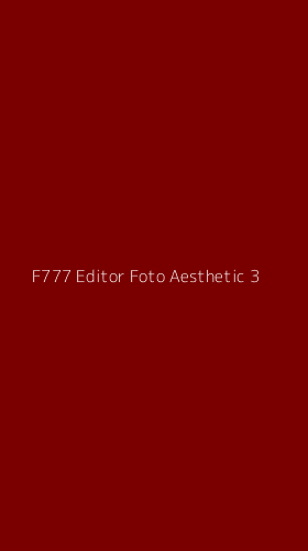 Tampilan Antarmuka Aplikasi F777 Editor Foto Aesthetic - 3