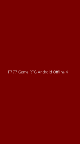 Tampilan Antarmuka Aplikasi F777 Game Rpg Android Offline - 4