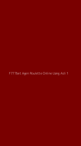Tampilan Antarmuka Aplikasi F777bet Agen Roulette Online Uang Asli - 1