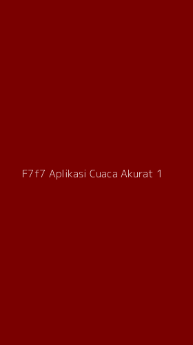 Tampilan Antarmuka Aplikasi F7f7 Aplikasi Cuaca Akurat - 1