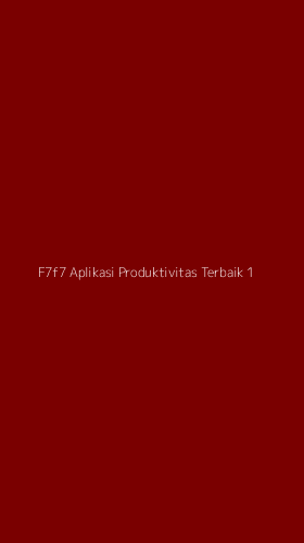 Tampilan Antarmuka Aplikasi F7f7 Aplikasi Produktivitas Terbaik - 1