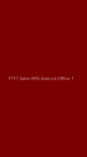 Tampilan Antarmuka Aplikasi F7f7 Game Rpg Android Offline - 1