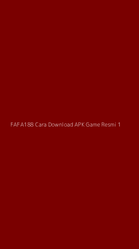 Tampilan Antarmuka Aplikasi Fafa188 Cara Download Apk Game Resmi - 1