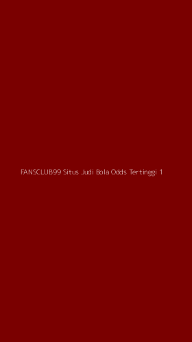 Tampilan Antarmuka Aplikasi Fansclub99 Situs Judi Bola Odds Tertinggi - 1