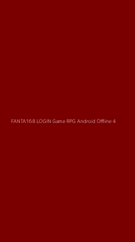 Tampilan Antarmuka Aplikasi Fanta168 Login Game Rpg Android Offline - 4