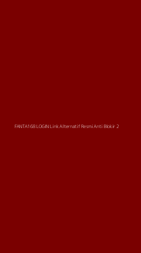 Tampilan Antarmuka Aplikasi Fanta168 Login Link Alternatif Resmi Anti Blokir - 2