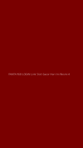 Tampilan Antarmuka Aplikasi Fanta168 Login Link Slot Gacor Hari Ini Resmi - 4
