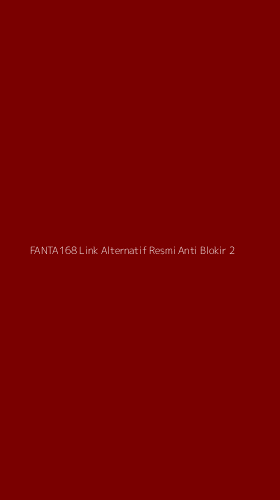 Tampilan Antarmuka Aplikasi Fanta168 Link Alternatif Resmi Anti Blokir - 2