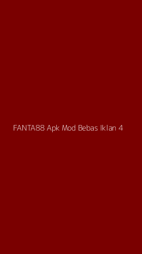 Tampilan Antarmuka Aplikasi Fanta88 Apk Mod Bebas Iklan - 4