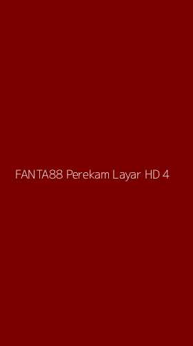 Tampilan Antarmuka Aplikasi Fanta88 Perekam Layar Hd - 4
