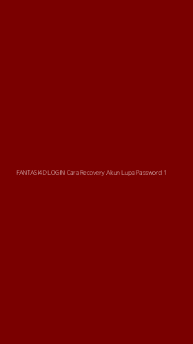 Tampilan Antarmuka Aplikasi Fantasi4d Login Cara Recovery Akun Lupa Password - 1