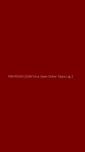 Tampilan Antarmuka Aplikasi Fantasi4d Login Situs Game Online Tanpa Lag - 2