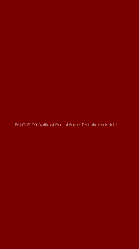 Tampilan Antarmuka Aplikasi Fantasi99 Aplikasi Portal Game Terbaik Android - 1