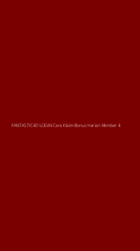Tampilan Antarmuka Aplikasi Fantastic4d Login Cara Klaim Bonus Harian Member - 4