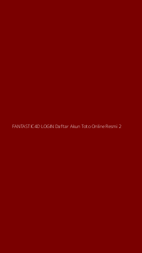 Tampilan Antarmuka Aplikasi Fantastic4d Login Daftar Akun Toto Online Resmi - 2