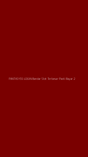 Tampilan Antarmuka Aplikasi Fantasy55 Login Bandar Slot Terbesar Pasti Bayar - 2
