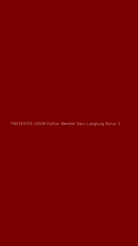 Tampilan Antarmuka Aplikasi Fantasy55 Login Daftar Member Baru Langsung Bonus - 2