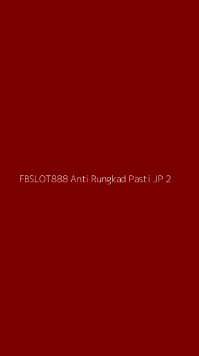 Tampilan Antarmuka Aplikasi Fbslot888 Anti Rungkad Pasti Jp - 2