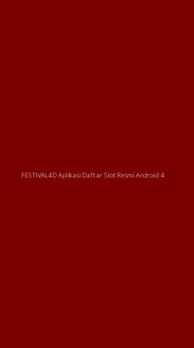 Tampilan Antarmuka Aplikasi Festival4d Aplikasi Daftar Slot Resmi Android - 4