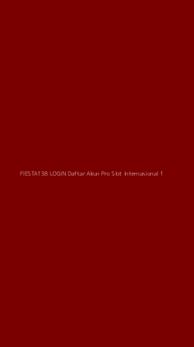 Tampilan Antarmuka Aplikasi Fiesta138 Login Daftar Akun Pro Slot Internasional - 1