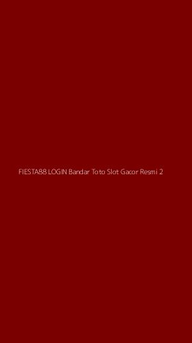 Tampilan Antarmuka Aplikasi Fiesta88 Login Bandar Toto Slot Gacor Resmi - 2