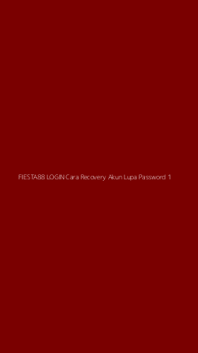 Tampilan Antarmuka Aplikasi Fiesta88 Login Cara Recovery Akun Lupa Password - 1