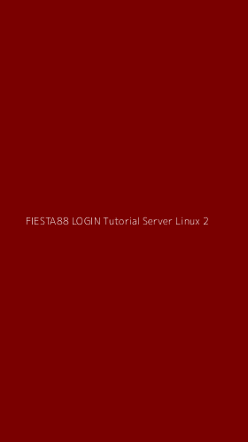 Tampilan Antarmuka Aplikasi Fiesta88 Login Tutorial Server Linux - 2