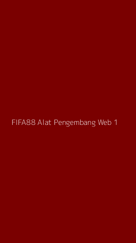 Tampilan Antarmuka Aplikasi Fifa88 Alat Pengembang Web - 1