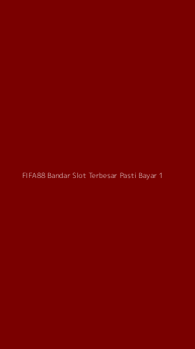 Tampilan Antarmuka Aplikasi Fifa88 Bandar Slot Terbesar Pasti Bayar - 1