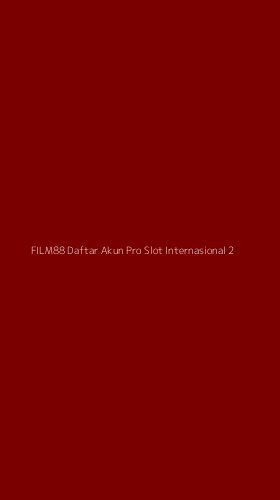 Tampilan Antarmuka Aplikasi Film88 Daftar Akun Pro Slot Internasional - 2