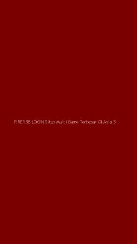 Tampilan Antarmuka Aplikasi Fire138 Login Situs Multi Game Terbesar Di Asia - 3
