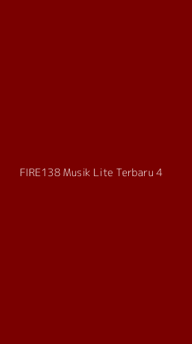 Tampilan Antarmuka Aplikasi Fire138 Musik Lite Terbaru - 4