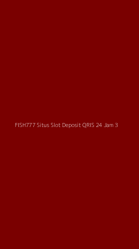 Tampilan Antarmuka Aplikasi Fish777 Situs Slot Deposit Qris 24 Jam - 3