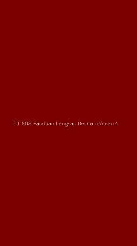 Tampilan Antarmuka Aplikasi Fit 888 Panduan Lengkap Bermain Aman - 4