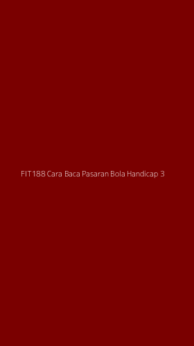 Tampilan Antarmuka Aplikasi Fit188 Cara Baca Pasaran Bola Handicap - 3