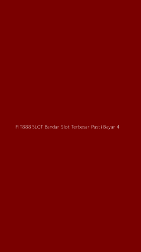 Tampilan Antarmuka Aplikasi Fit888 Slot Bandar Slot Terbesar Pasti Bayar - 4