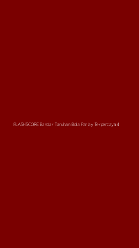 Tampilan Antarmuka Aplikasi Flashscore Bandar Taruhan Bola Parlay Terpercaya - 4
