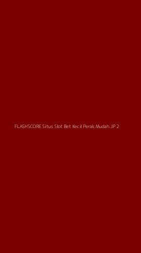 Tampilan Antarmuka Aplikasi Flashscore Situs Slot Bet Kecil Perak Mudah Jp - 2