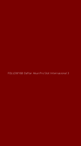 Tampilan Antarmuka Aplikasi Follow168 Daftar Akun Pro Slot Internasional - 3