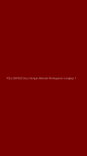 Tampilan Antarmuka Aplikasi Follow168 Situs Dengan Metode Pembayaran Lengkap - 1