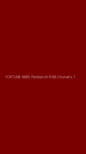 Tampilan Antarmuka Aplikasi Fortune 888s Pembersih Ram Otomatis - 1