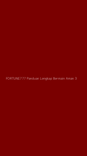 Tampilan Antarmuka Aplikasi Fortune777 Panduan Lengkap Bermain Aman - 3