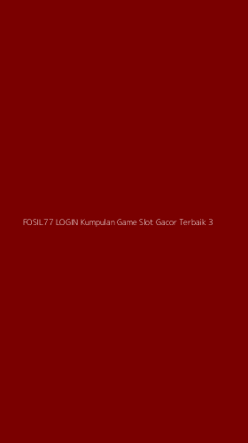 Tampilan Antarmuka Aplikasi Fosil77 Login Kumpulan Game Slot Gacor Terbaik - 3