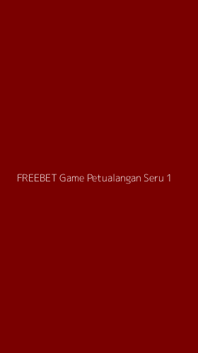 Tampilan Antarmuka Aplikasi Freebet Game Petualangan Seru - 1