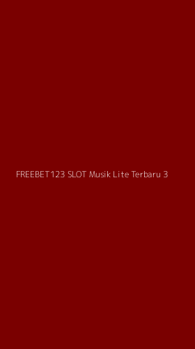 Tampilan Antarmuka Aplikasi Freebet123 Slot Musik Lite Terbaru - 3