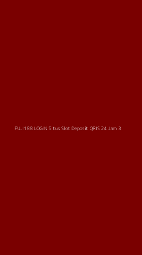 Tampilan Antarmuka Aplikasi Fuji188 Login Situs Slot Deposit Qris 24 Jam - 3