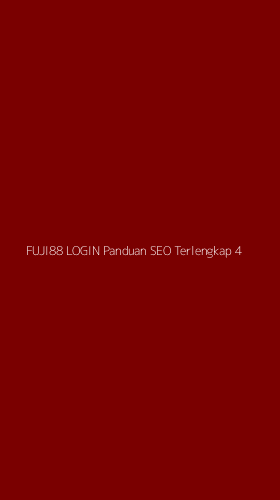 Tampilan Antarmuka Aplikasi Fuji88 Login Panduan Seo Terlengkap - 4