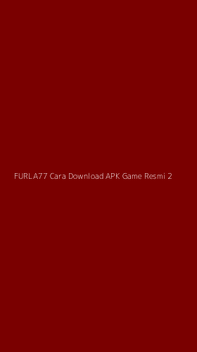 Tampilan Antarmuka Aplikasi Furla77 Cara Download Apk Game Resmi - 2