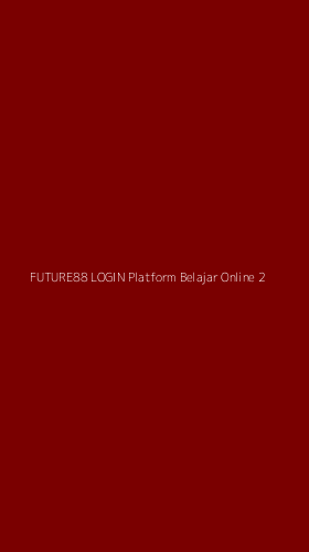 Tampilan Antarmuka Aplikasi Future88 Login Platform Belajar Online - 2