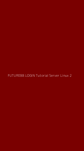 Tampilan Antarmuka Aplikasi Future88 Login Tutorial Server Linux - 2